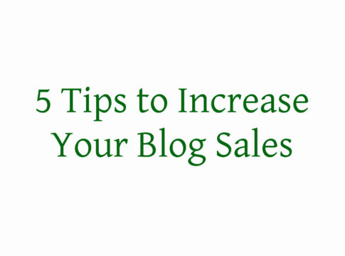 5 Tips to Increase Your Blog Sales