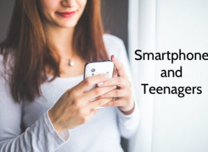 Smartphone and Teenagers