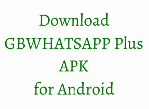 Download GBWHATSAPP Plus APK for Android