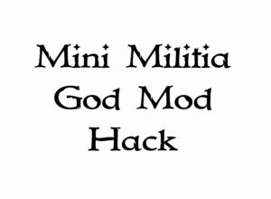 Mini Militia God Mod