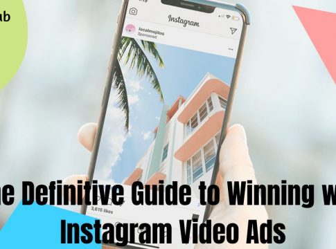 Definitive Guide to Winning with Instagram Video Ads